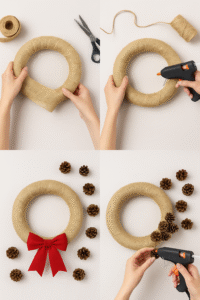 Step by step process of making a Christmas wreath with burlap and pinecones
